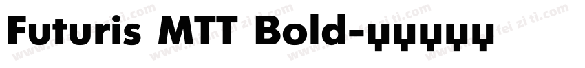 Futuris MTT Bold字体转换